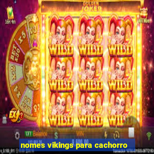 nomes vikings para cachorro